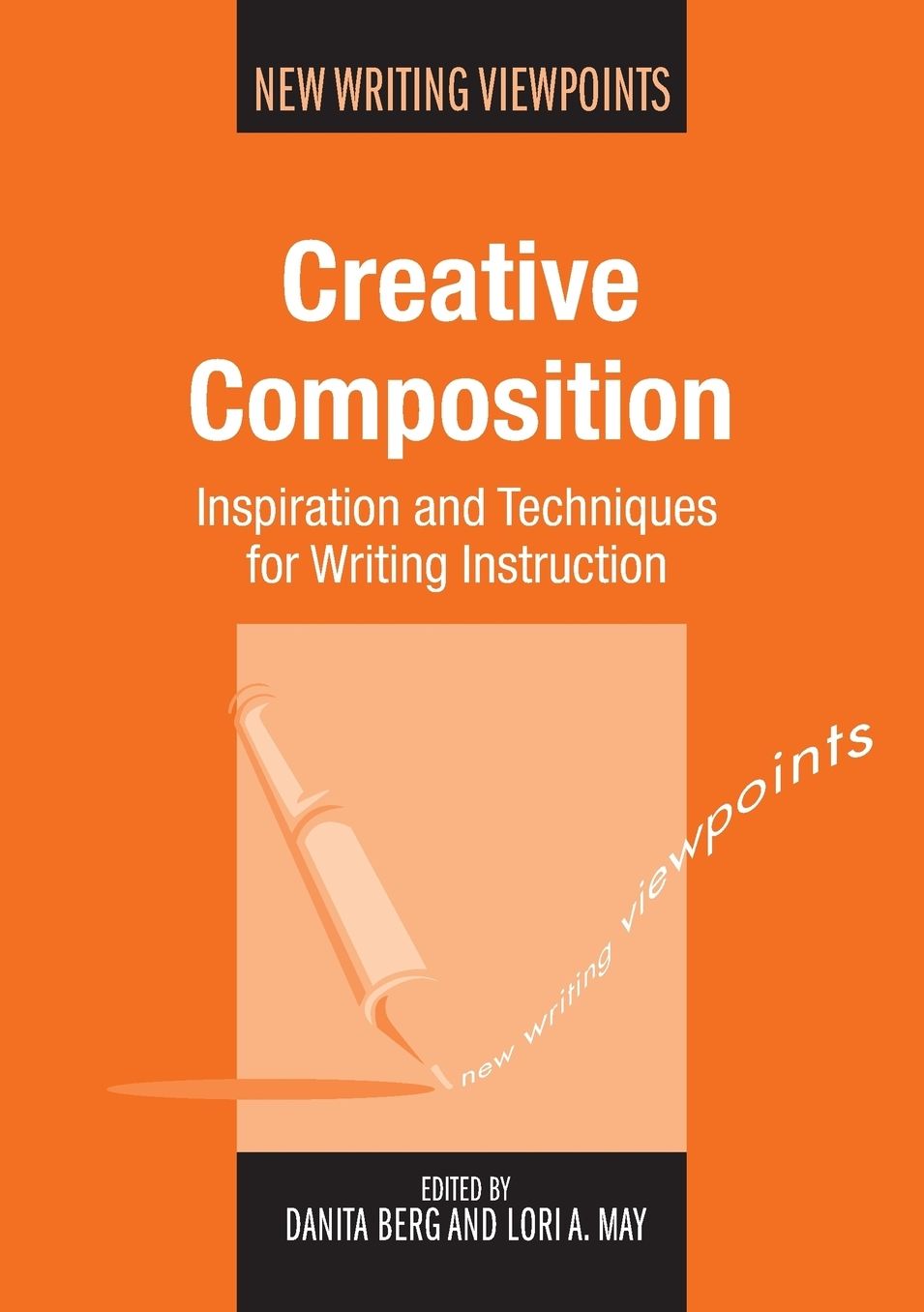 Creative Composition: Inspiration and Techniques for Writing Instruction