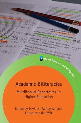 Academic Biliteracies: Multilingual Repertoires in Higher Education