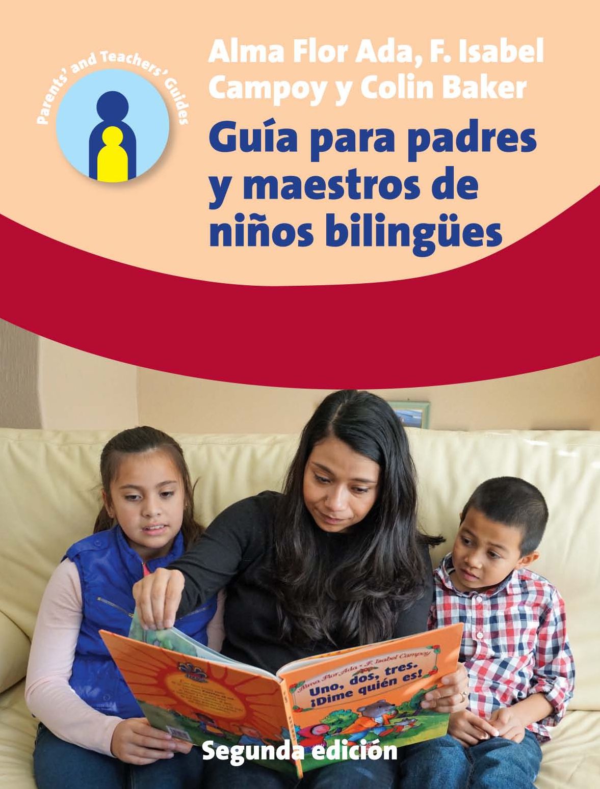 Guía para padres y maestros de niños bilingües: 2.a edición