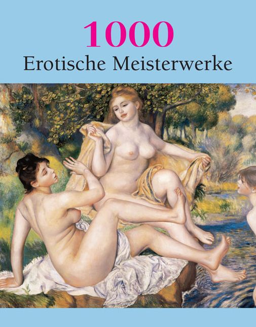 1000 Erotische Meisterwerke