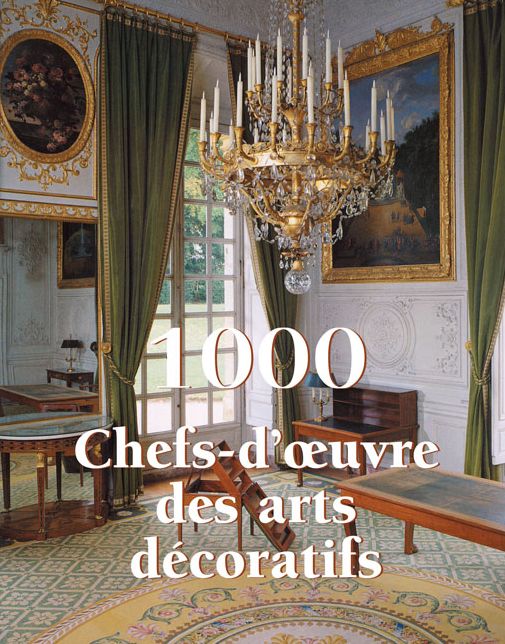 1000 Chef-d'Oeuvre des arts decoratifs (PagePerfect NOOK Book)