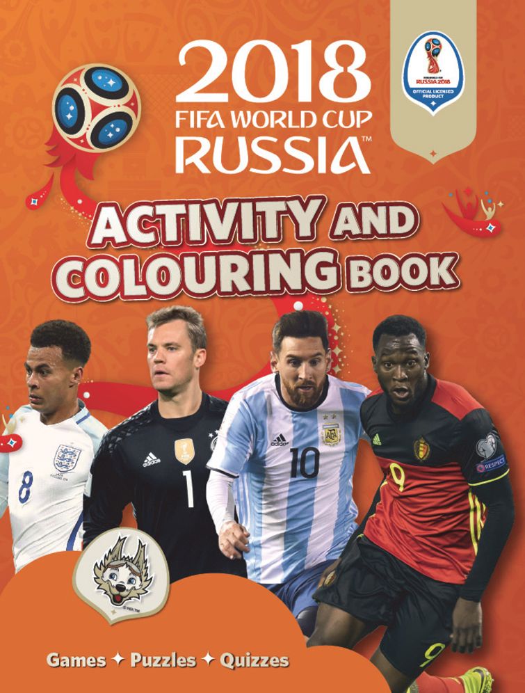 The Official 2018 FIFA World Cup Russia? Activity and Colouring Book