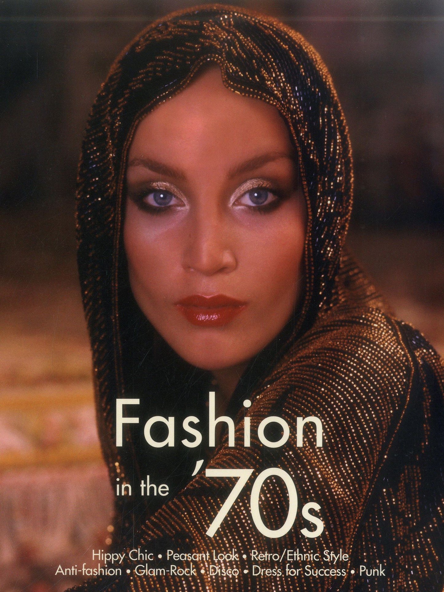 Fashion in the '70s: The Definitive Sourcebook