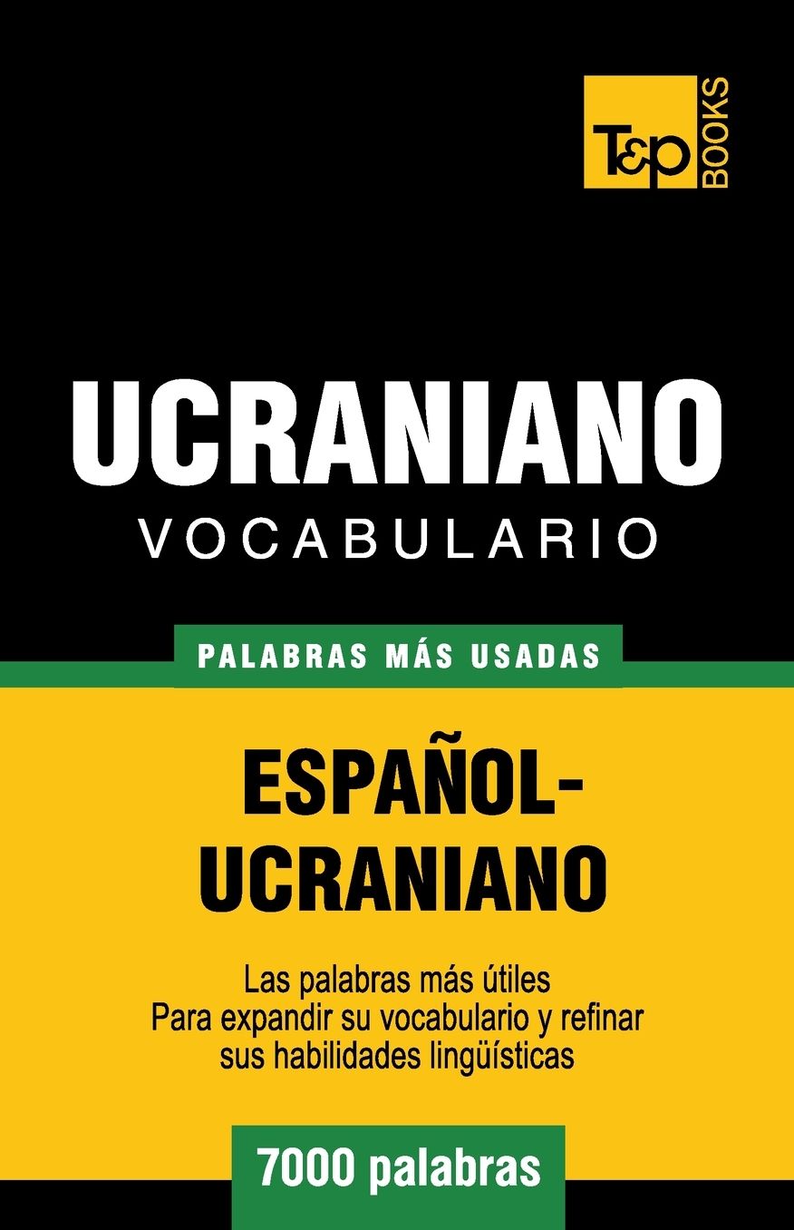 Vocabulario Espanol-Ucraniano - 7000 Palabras Mas Usadas