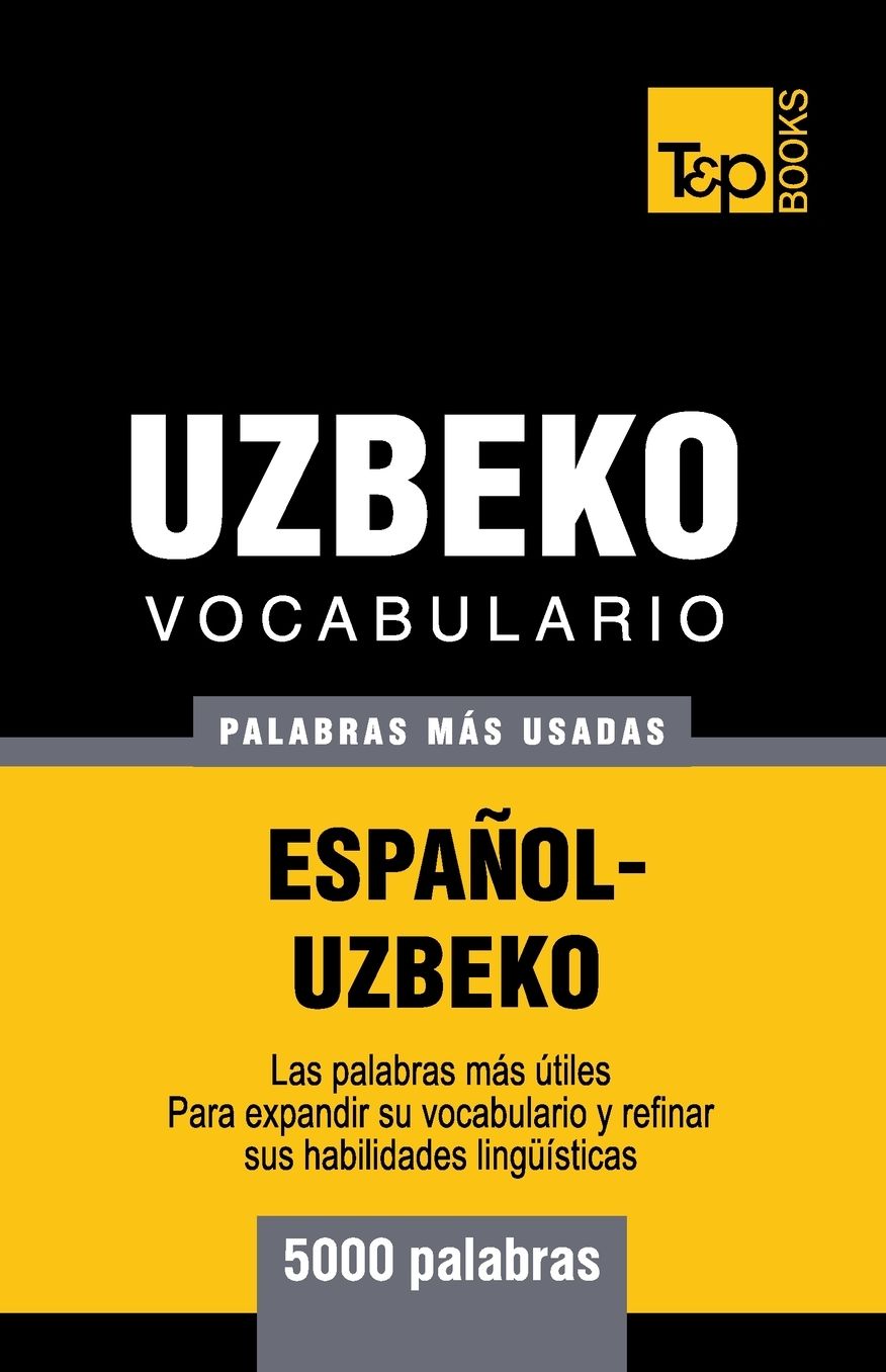 Vocabulario Espanol-Uzbeco - 5000 Palabras Mas Usadas