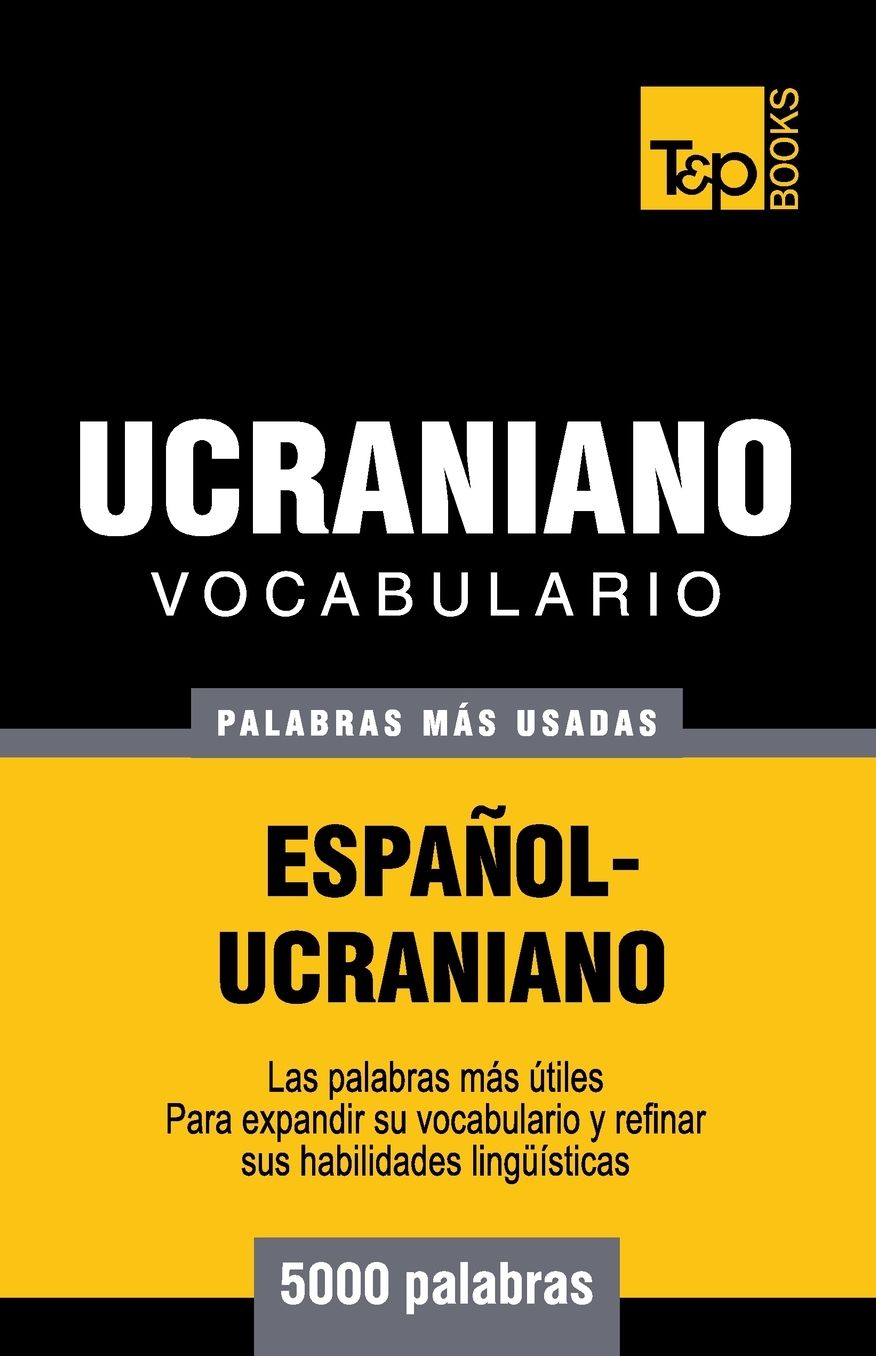 Vocabulario Espanol-Ucraniano - 5000 Palabras Mas Usadas