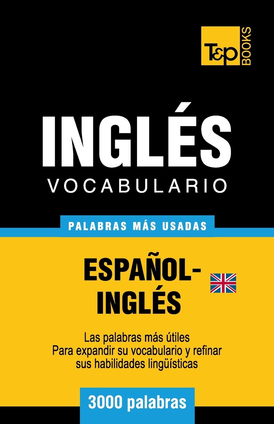 Vocabulario Espanol-Ingles Britanico - 3000 Palabras Mas Usadas