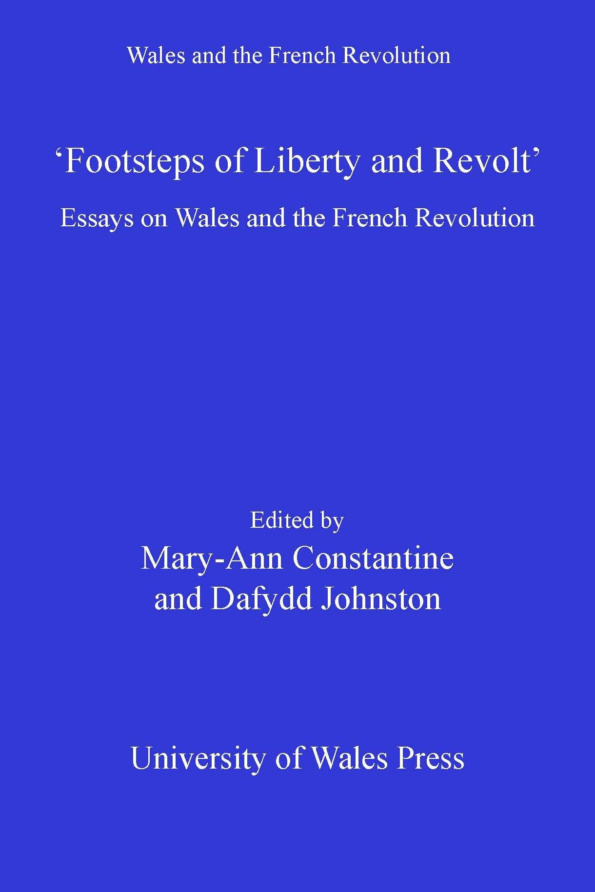 Footsteps of 'Liberty and Revolt': Essays on Wales and the French Revolution