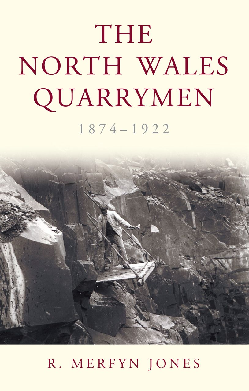 The North Wales Quarrymen, 1874-1922