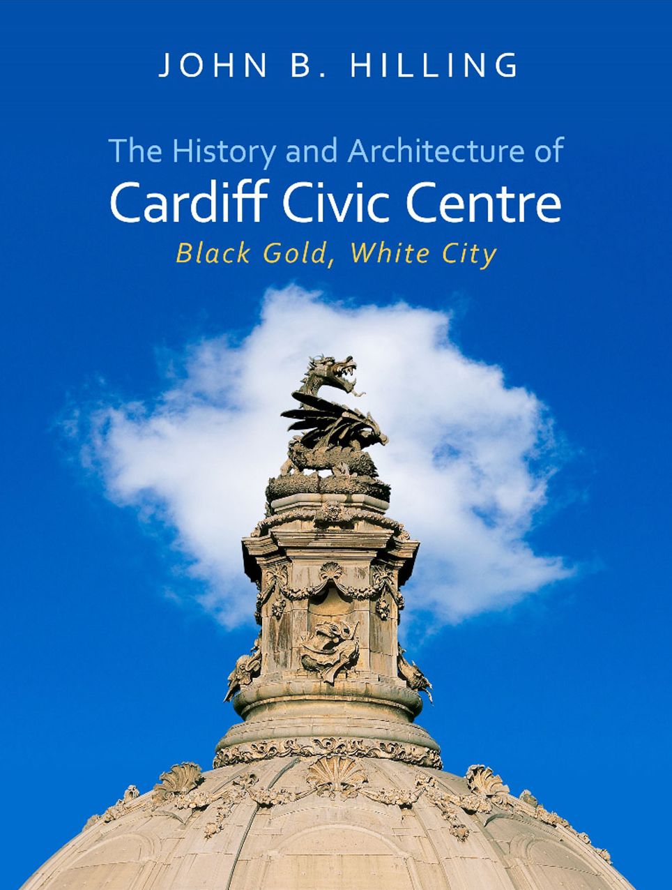 History and Architecture of Cardiff Civic Centre: Black Gold, White City