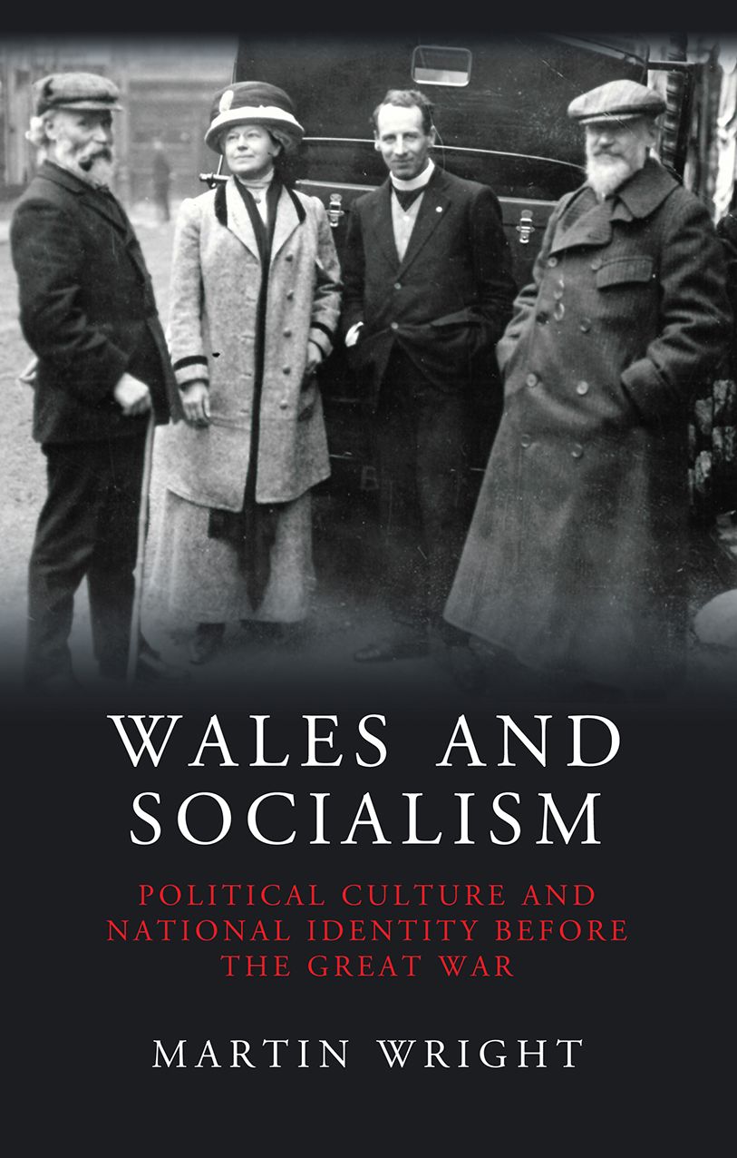 Wales and Socialism: Political Culture and National Identity Before the Great War