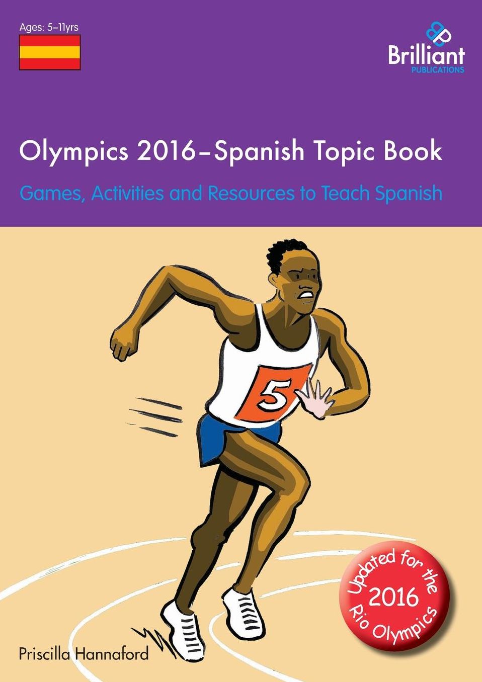 Olympics 2016 - Spanish Topic Book: Games, Activities and Resources to Teach Spanish