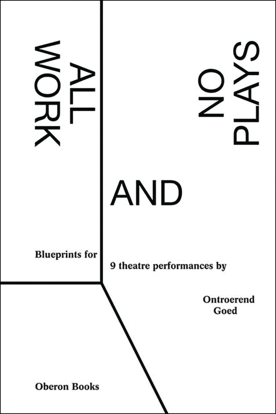 All Work and No Plays: Blueprints for Performance