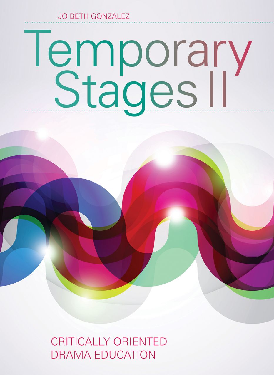 Temporary Stages II: Critically Orientated Drama Education