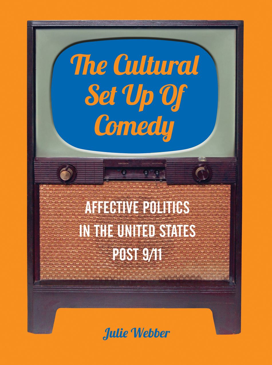 The Cultural Set Up of Comedy: Affective Politics in the United States Post 9/11