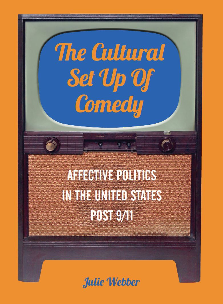 The Cultural Set Up of Comedy: Affective Politics in the United States Post 9/11