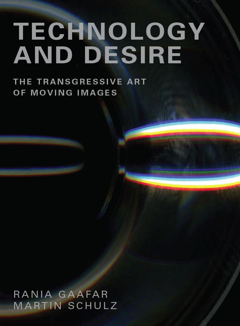 Technology and Desire: The Transgressive Art of Moving Images