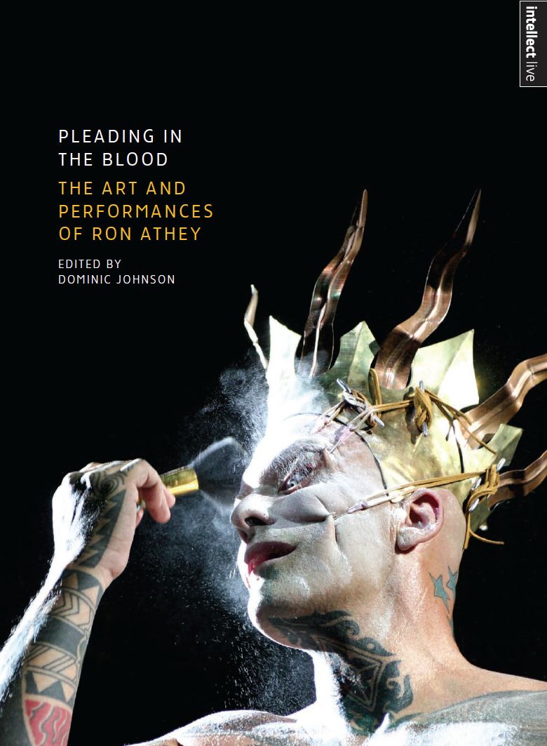 Pleading in the Blood: The Art and Performances of Ron Athey