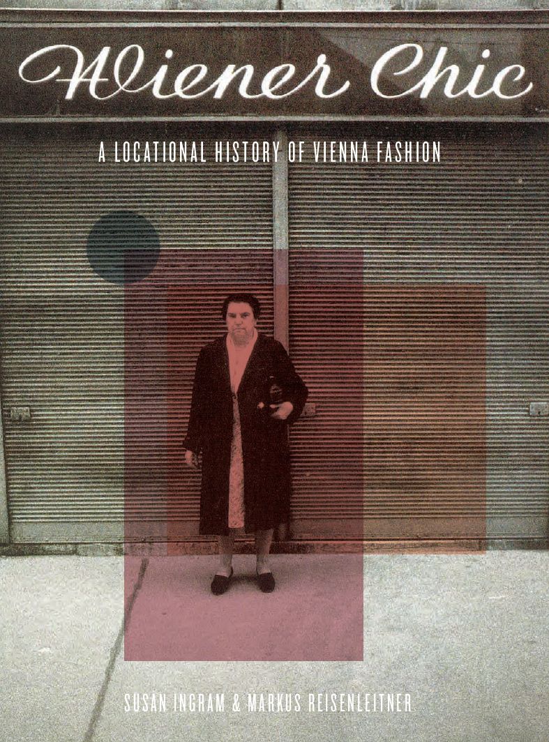 Wiener Chic: A Locational History of Vienna Fashion