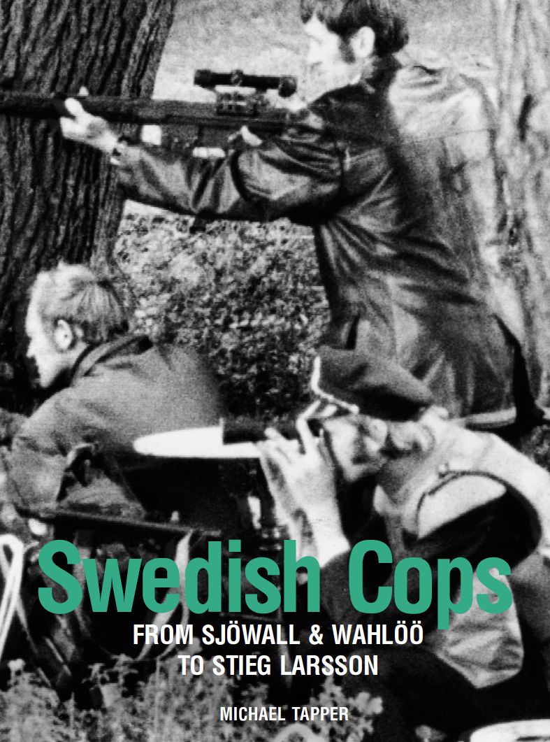 Swedish Cops: From Sjöwall and Wahlöö to Stieg Larsson