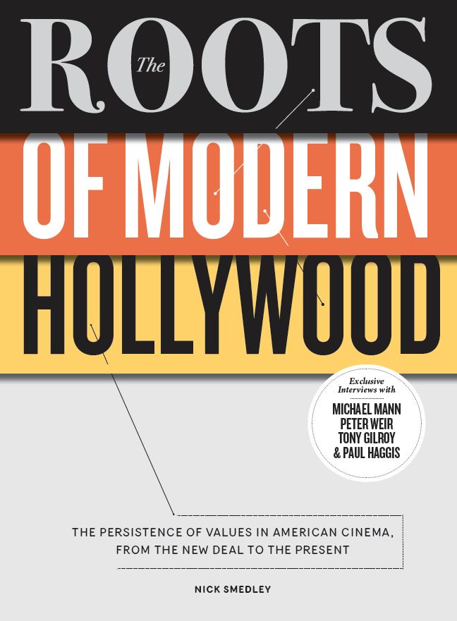 The Roots of Modern Hollywood: The Persistence of Values in American Cinema, from the New Deal to the Present