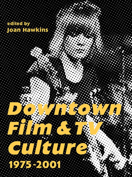 Downtown Film and TV Culture: 1975