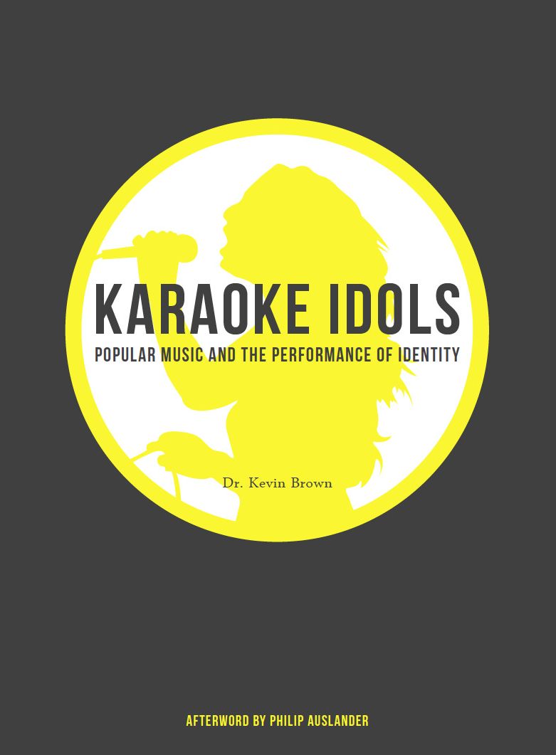 Karaoke Idols: Popular Music and the Performance of Identity