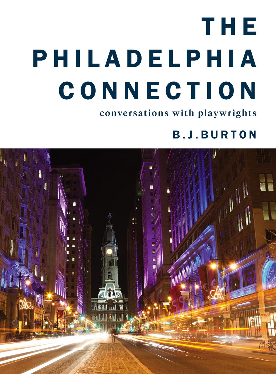 The Philadelphia Connection: Conversations with Playwrights