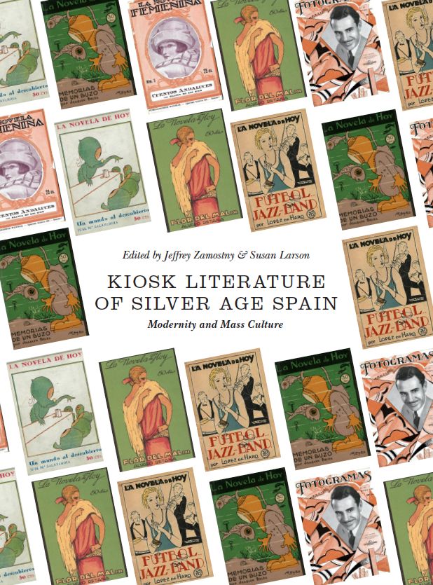Kiosk Literature of Silver Age Spain: Modernity and Mass Culture