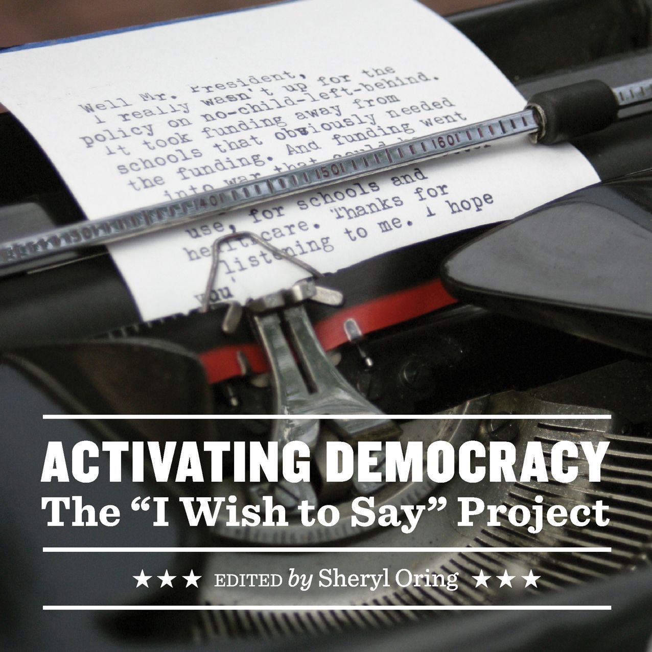 Activating Democracy: The "I Wish to Say" Project