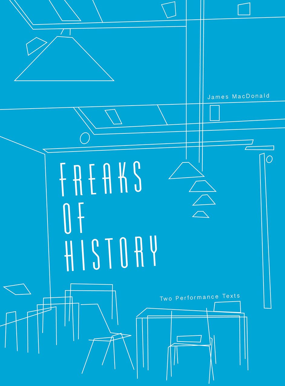 Freaks of History: Two Performance Texts