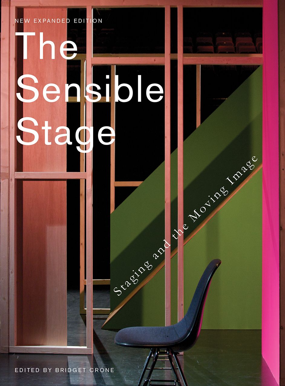 The Sensible Stage: Staging and the Moving Image