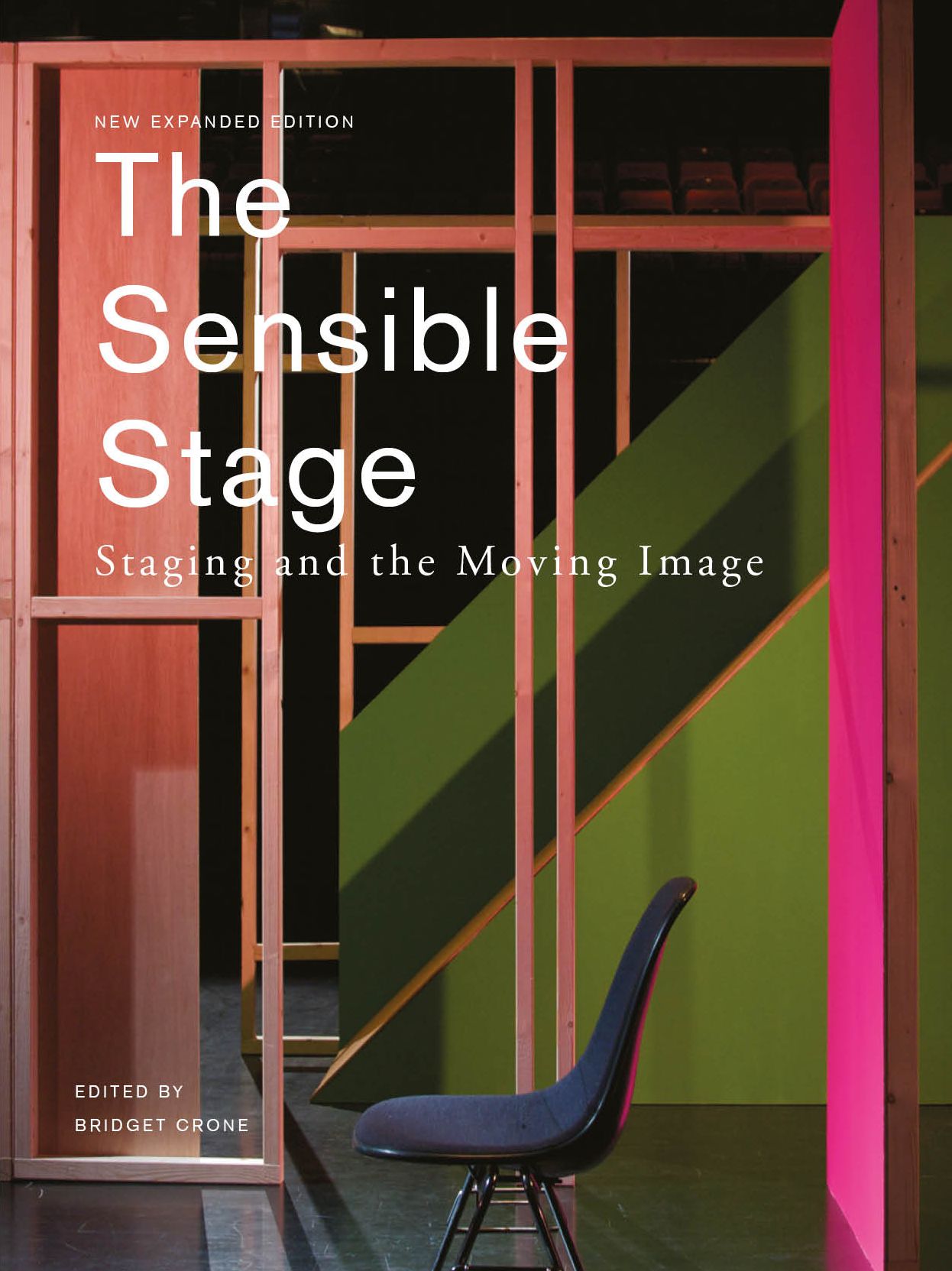 The Sensible Stage: Staging and the Moving Image