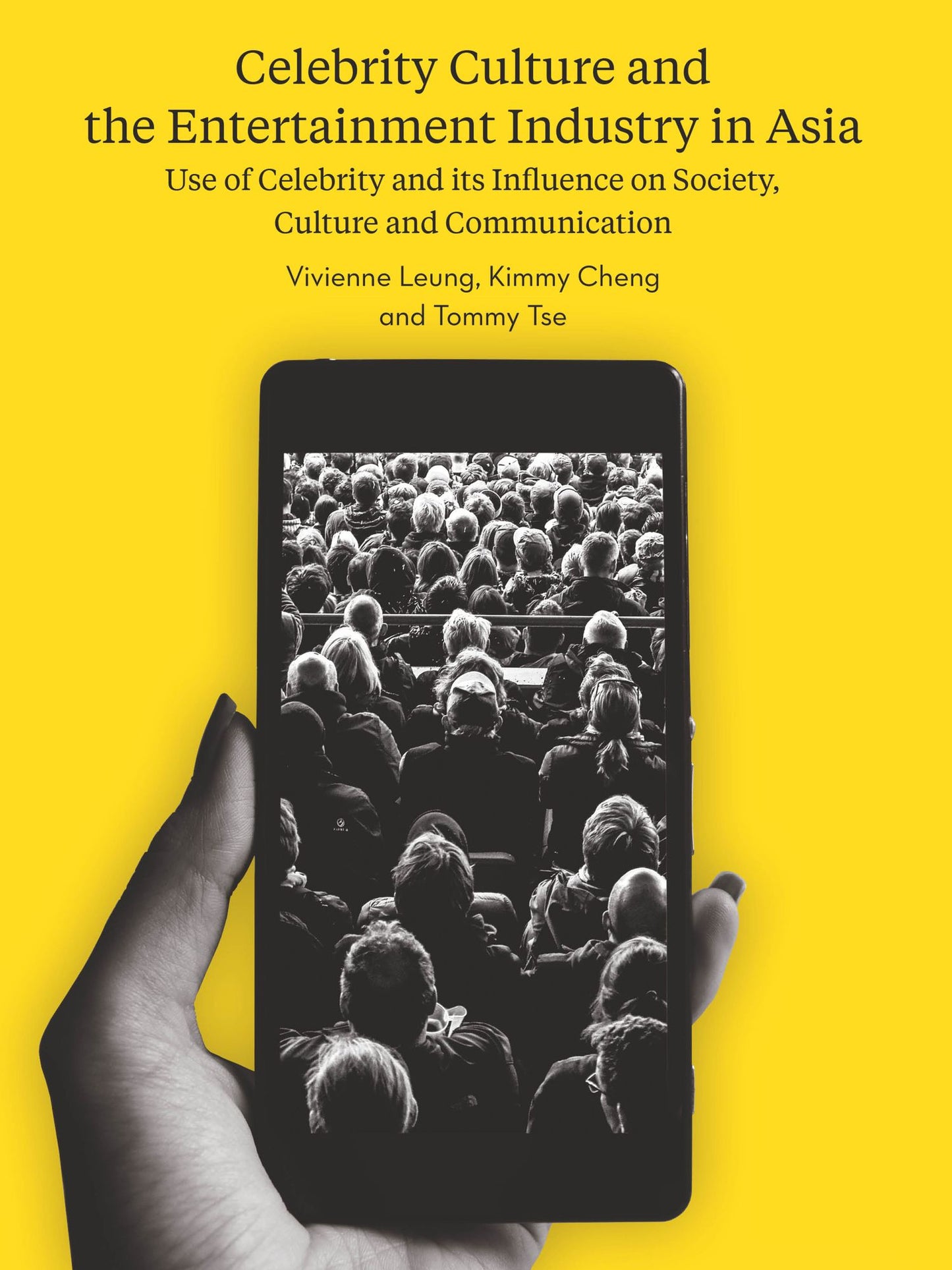Celebrity Culture and the Entertainment Industry in Asia: Use of celebrity and its influence on society, culture and communication