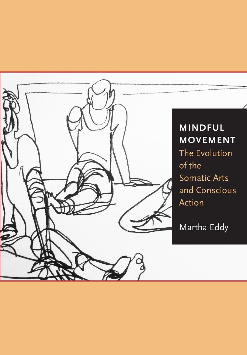 Mindful Movement: The Evolution of the Somatic Arts and Conscious Action