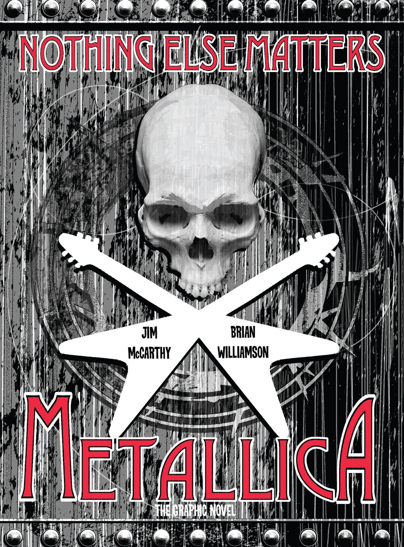 Metallica: Nothing Else Matters The Graphic Novel