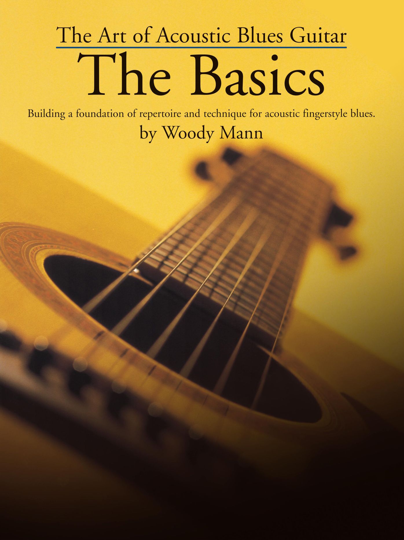The Art of the Acoustic Blues Guitar: The Basics