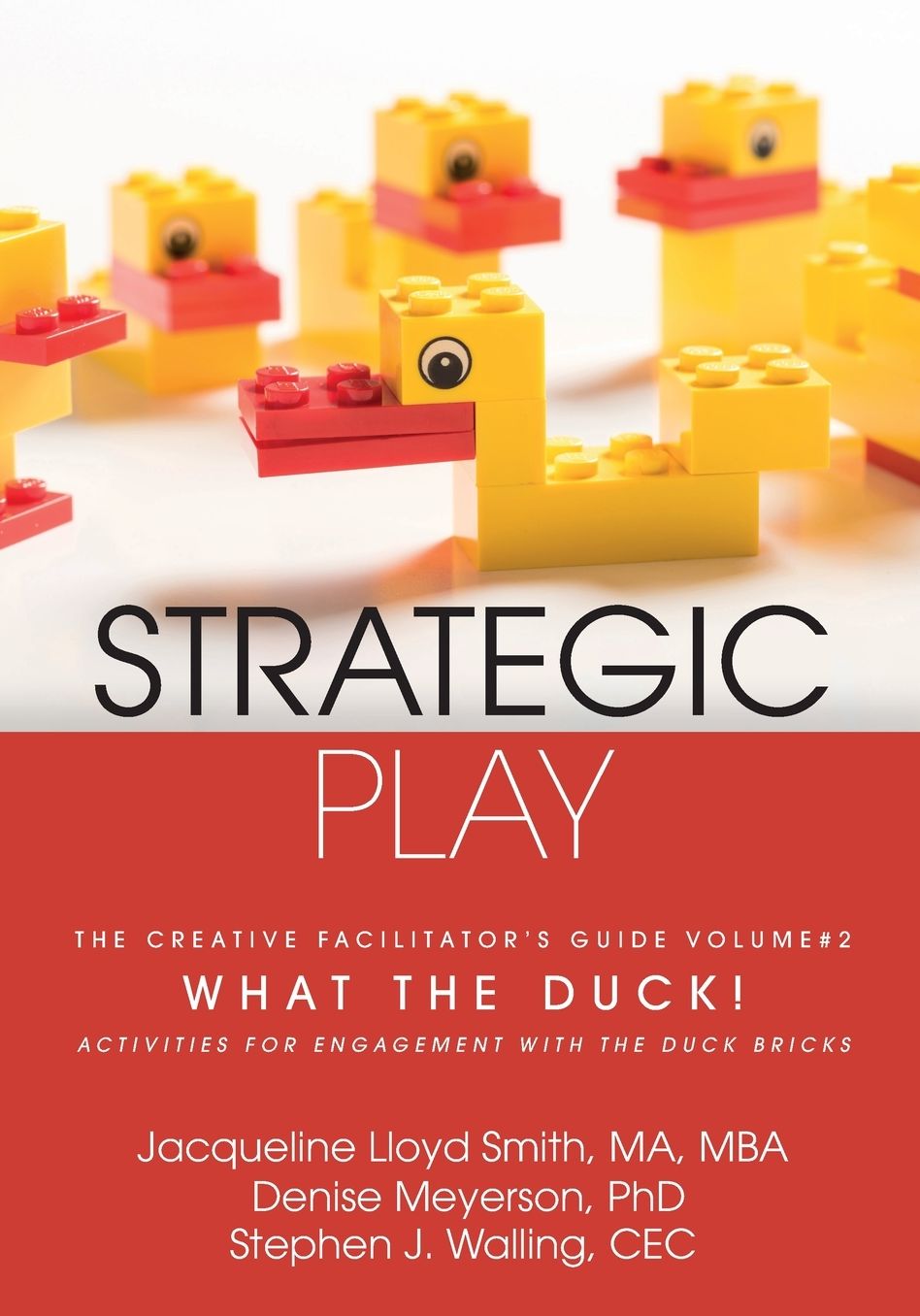 Strategic Play: The Creative Facilitator's Guide #2: What the Duck!