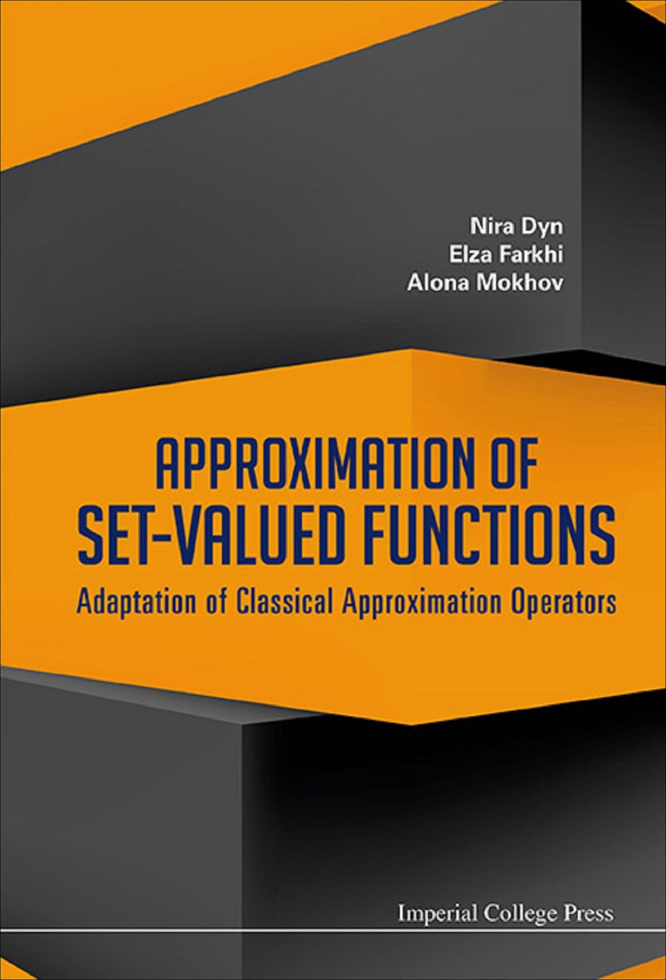 Approximation Of Set-valued Functions: Adaptation Of Classical Approximation Operators: Adaptation of Classical Approximation Operators
