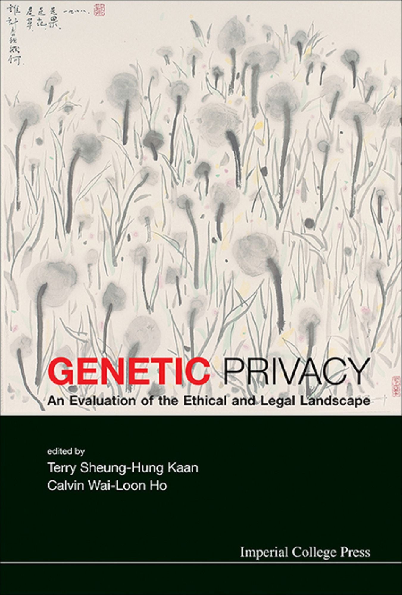 GENETIC PRIVACY: AN EVALUATION OF THE ETHICAL & LEGAL ...: An Evaluation of the Ethical and Legal Landscape
