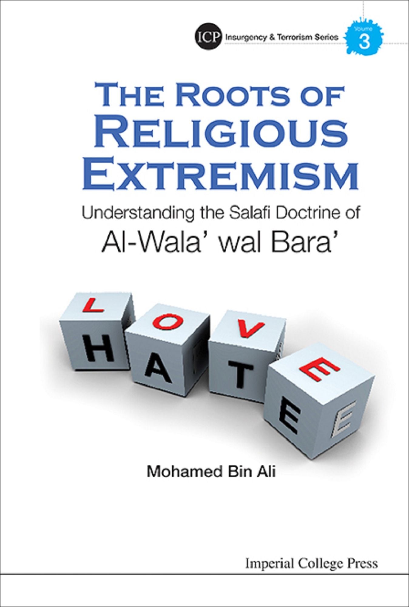 Roots Of Religious Extremism, The: Understanding The Salafi Doctrine Of Al-wala' Wal Bara': Understanding the Salafi Doctrine of Al-Wala' wal Bara'