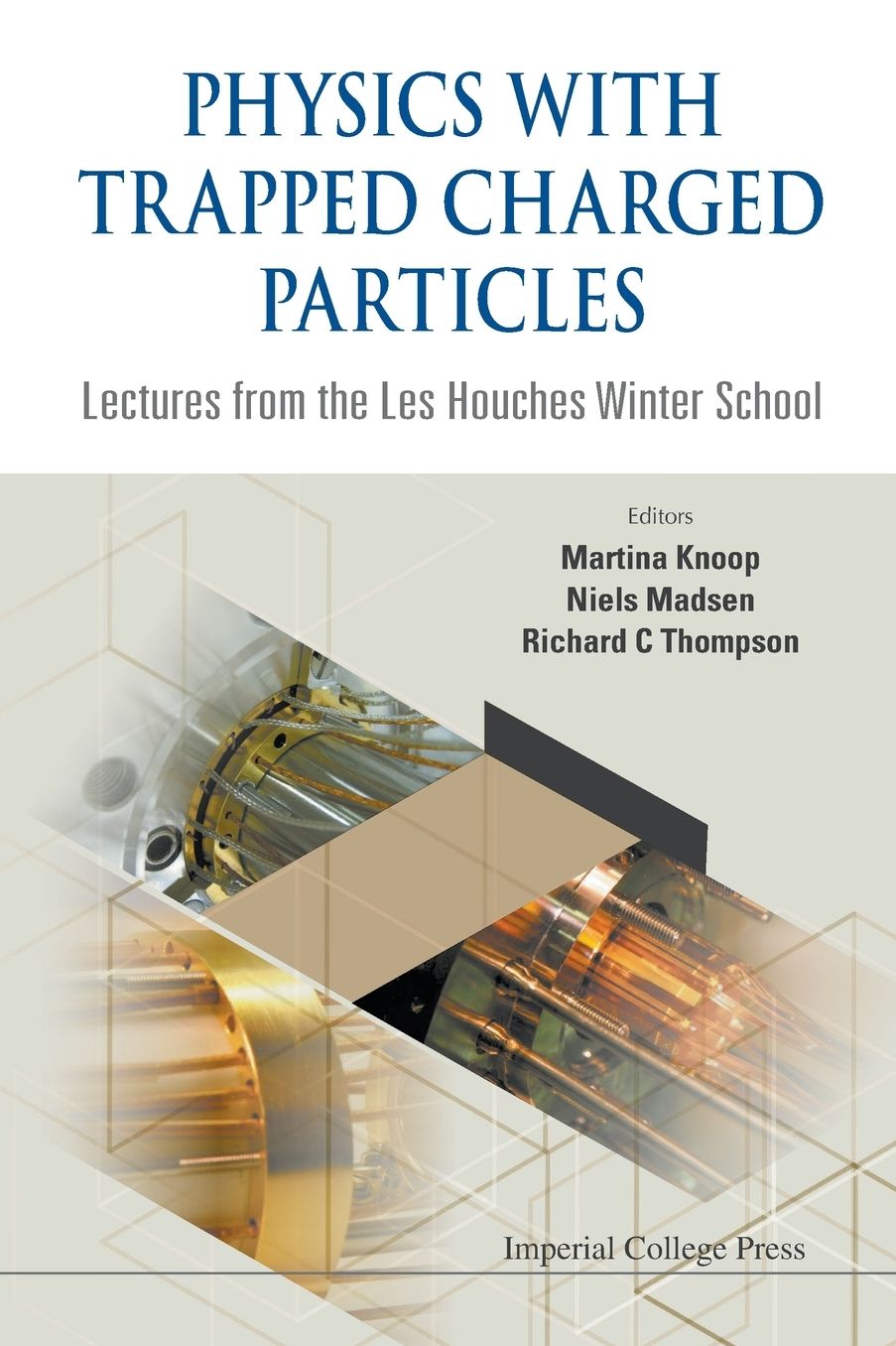 Physics with Trapped Charged Particles: Lectures from the Les Houches Winter School