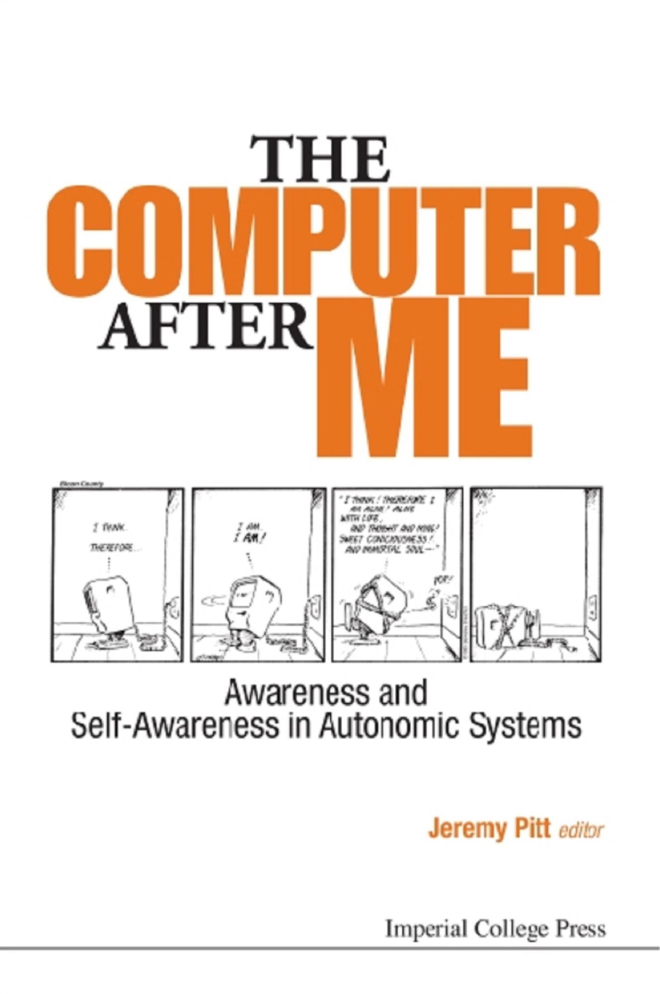 Computer After Me, The: Awareness And Self-awareness In Autonomic Systems: Awareness and Self-Awareness in Autonomic Systems