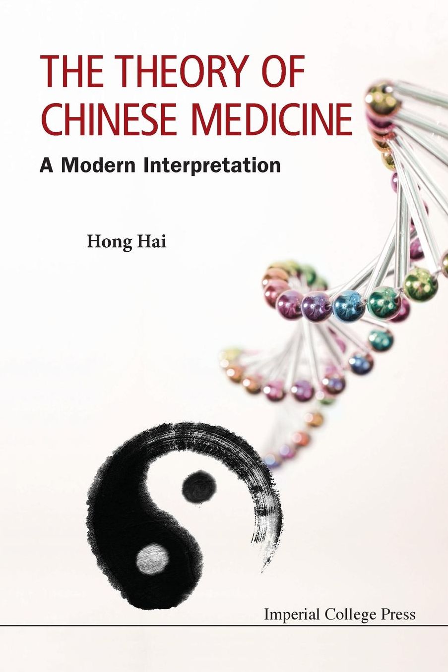 Theory of Chinese Medicine, The: A Modern Interpretation