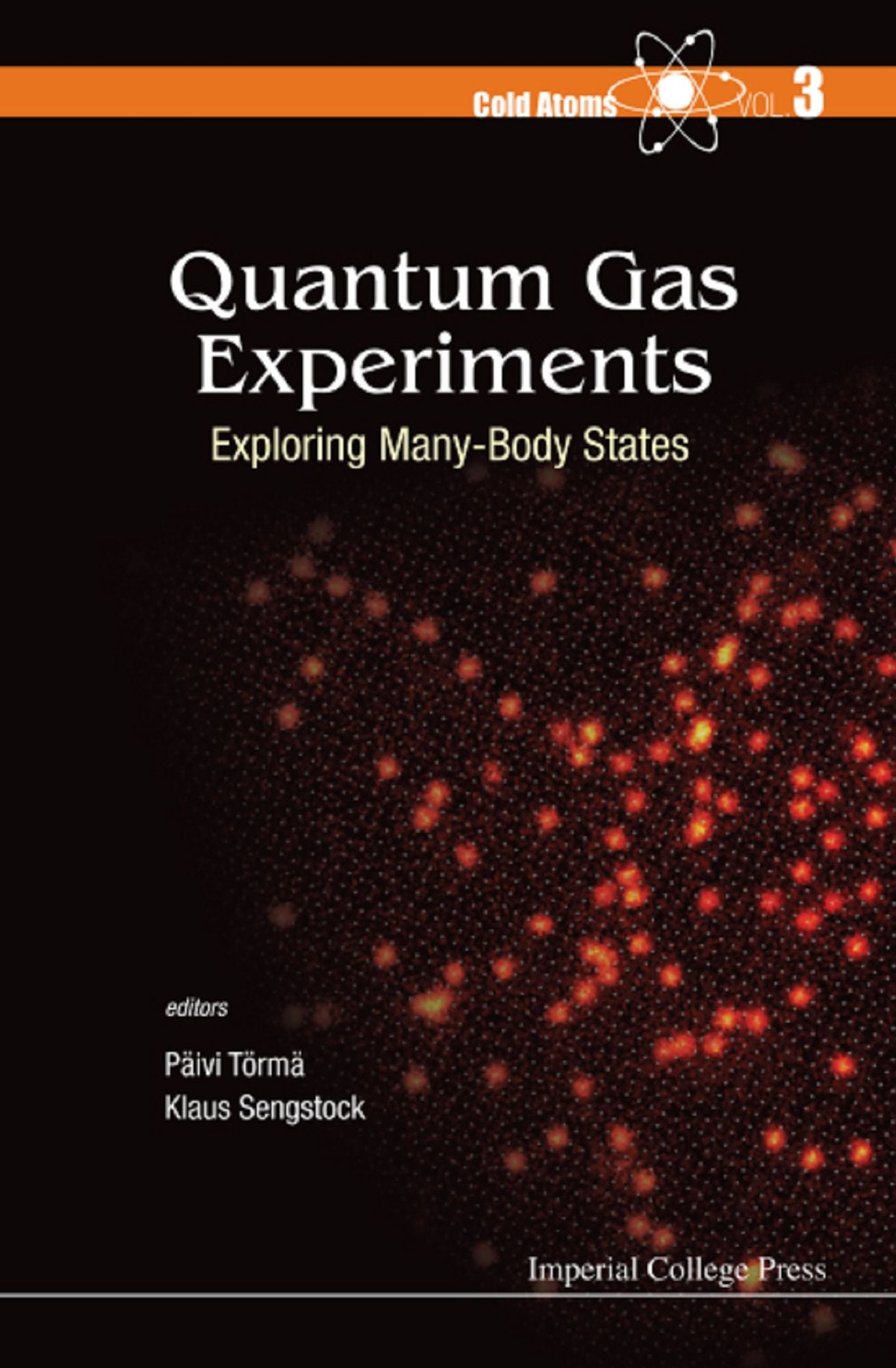 Quantum Gas Experiments: Exploring Many-body States: Exploring Many-Body States