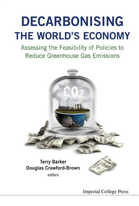 Decarbonising The World'S Economy: Assessing The Feasibility Of Policies To Reduce Greenhouse Gas Emissions