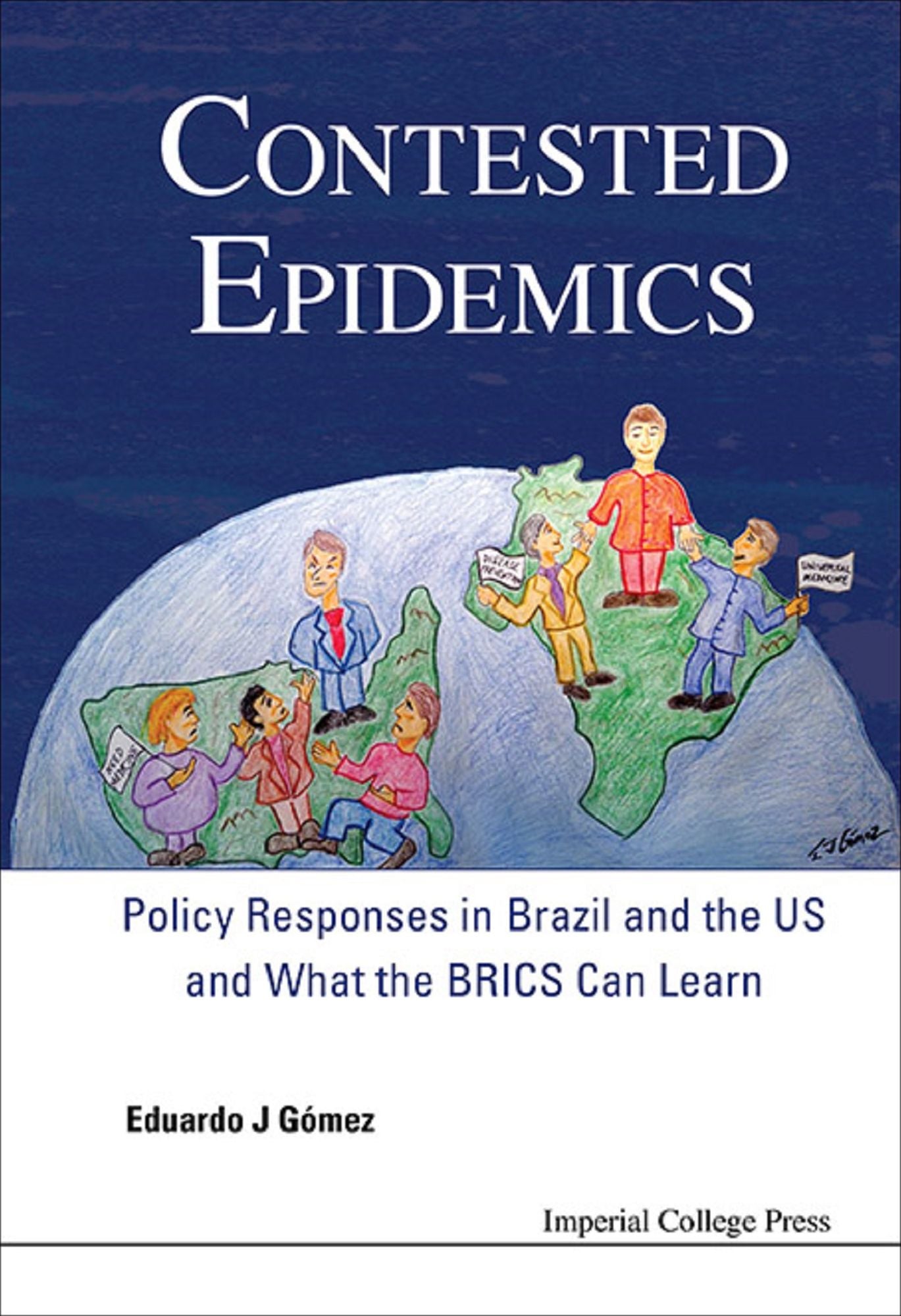 Contested Epidemics: Policy Responses In Brazil And The Us And What The Brics Can Learn: Policy Responses in Brazil and the US and What the BRICS Can Learn