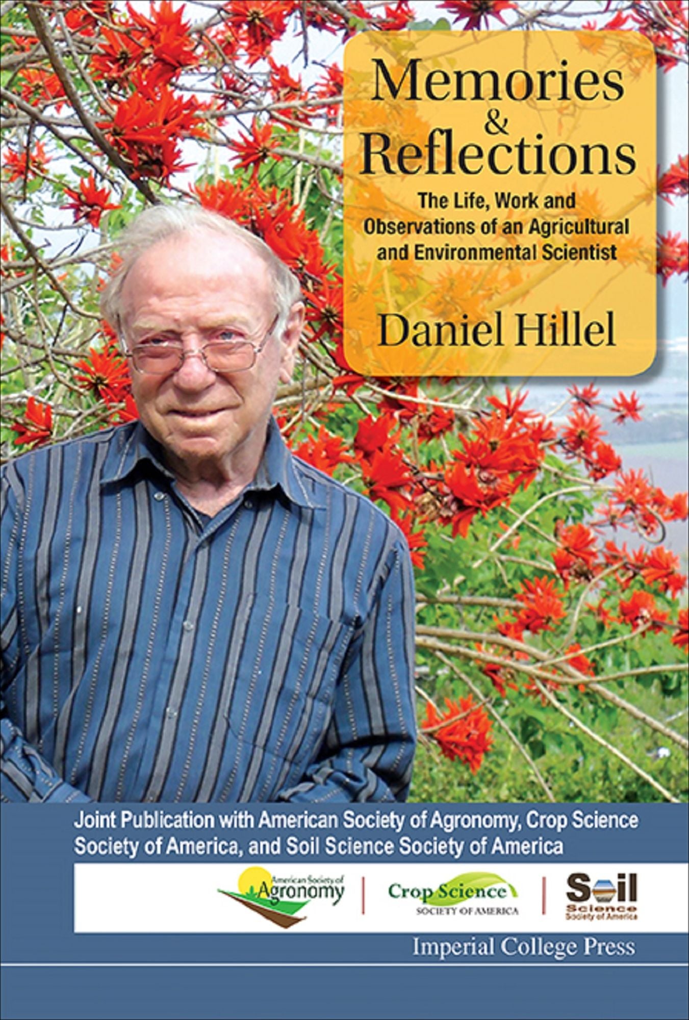 Memories And Reflections: The Life, Work And Observations Of An Agricultural And Environmental Scientist: The Life, Work and Observations of an Agricultural and Environmental Scientist