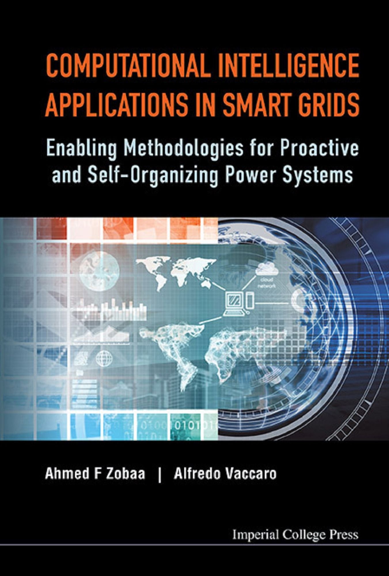 Computational Intelligence Applications In Smart Grids: Enabling Methodologies For Proactive And Self-organizing Power Systems: Enabling Methodologies for Proactive and Self Organizing Power Systems