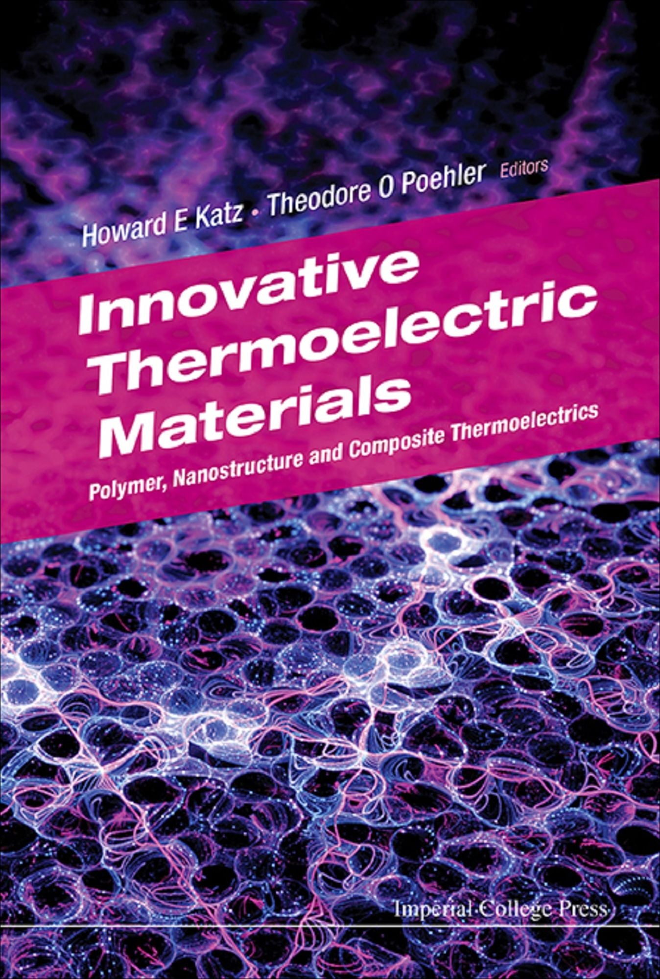 Innovative Thermoelectric Materials: Polymer, Nanostructure And Composite Thermoelectrics: Polymer, Nanostructure and Composite Thermoelectrics
